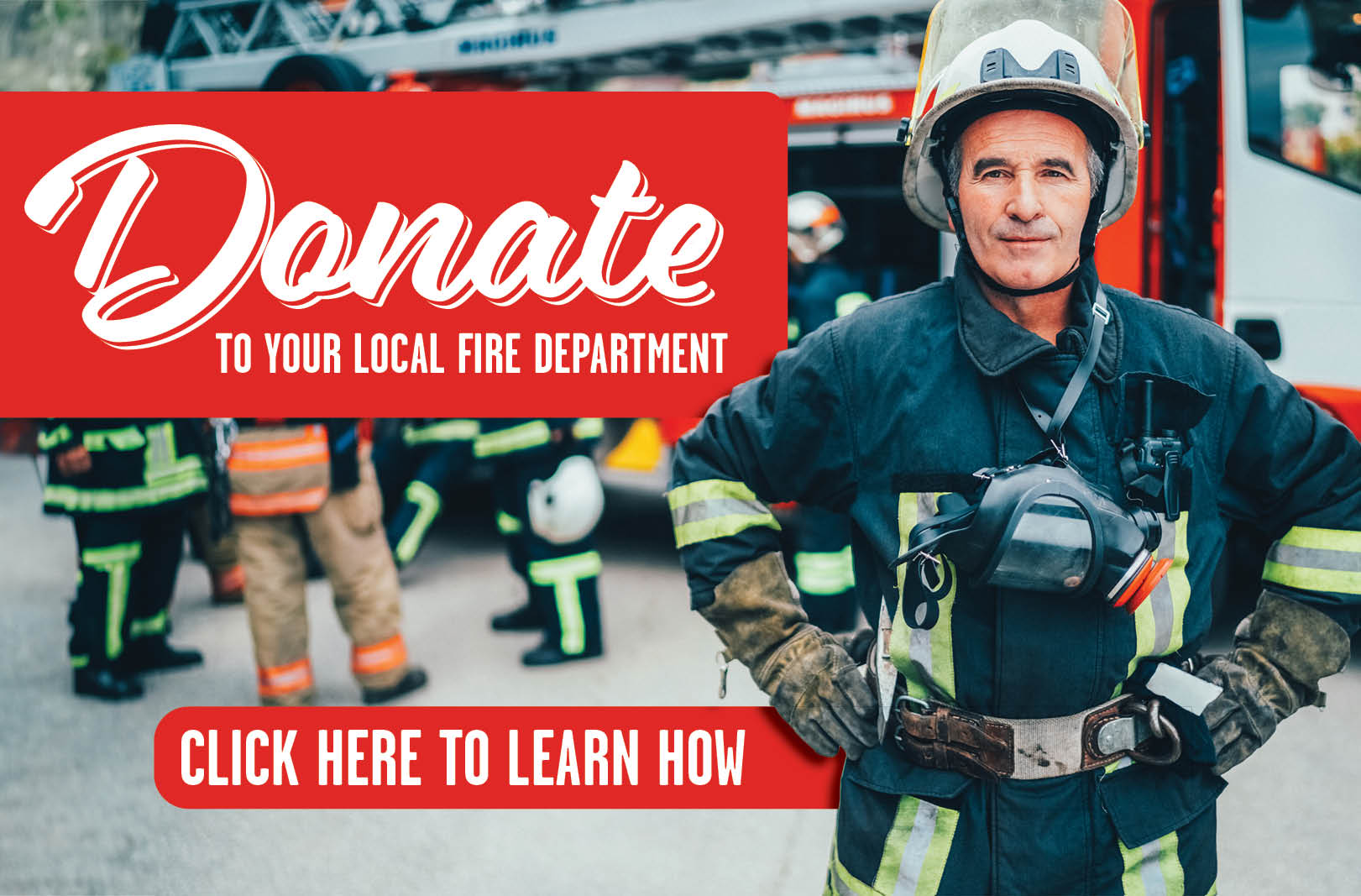Donate to your local Fire Department! 