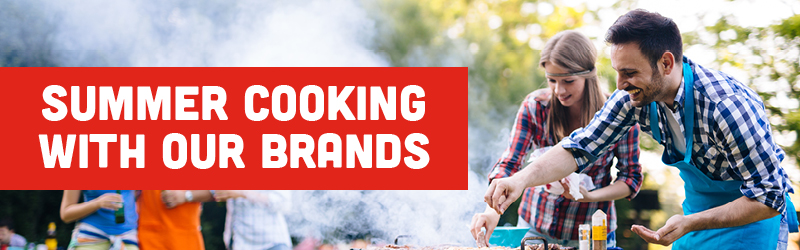 summer cooking with our brands Summer cooking with our brands